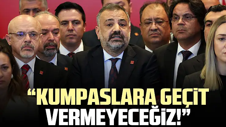 'Kumpaslara Geçit Vermeyeceğiz!'