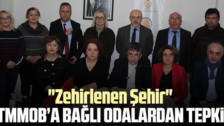 TMMOB ve Çevre Platformu'ndan Tepki: 'Hukuksuz Karar, Zehirlenen Şehir'