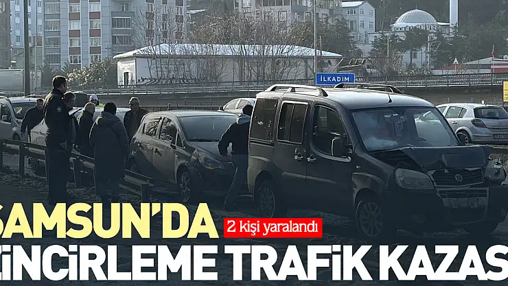 Samsun'da Zincirleme trafik kazası