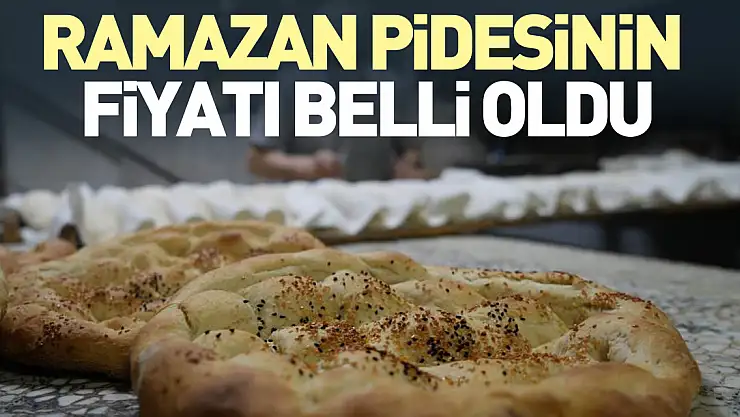 Ramazan pidesinin fiyatı belli oldu