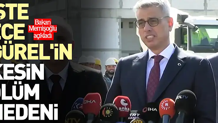 İşte Ece Gürel'in kesin ölüm nedeni