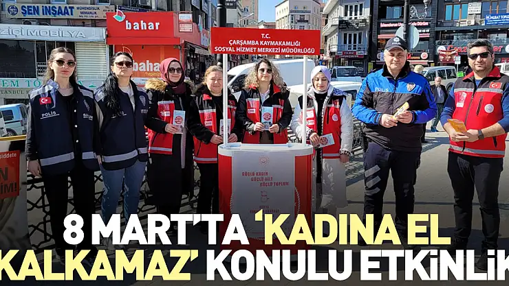 8 Mart'ta 'Kadına El Kalkamaz' Konulu Etkinlik