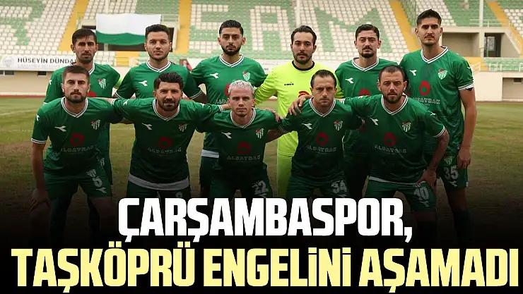 Çarşambaspor, Taşköprü engelini aşamadı Taşköprü:0 Çarşambaspor:0