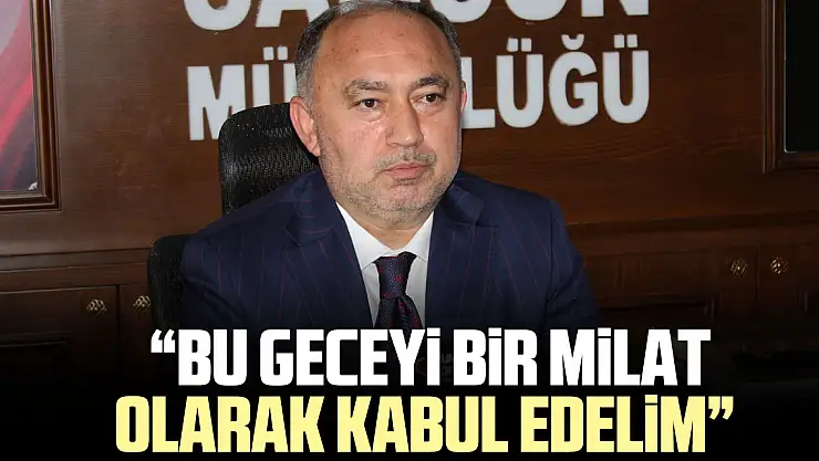 Müftü Çakır'dan Kadir Gecesi Mesajı:  'Bu Geceyi Bir Milat Olarak Kabul Edelim'