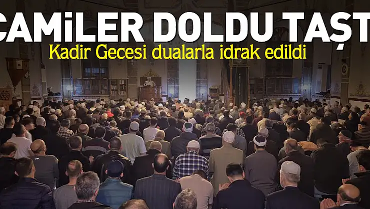 Camiler doldu taştı