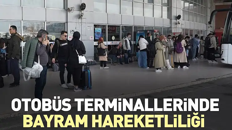 Otobüs Terminallerinde bayram hareketliliği