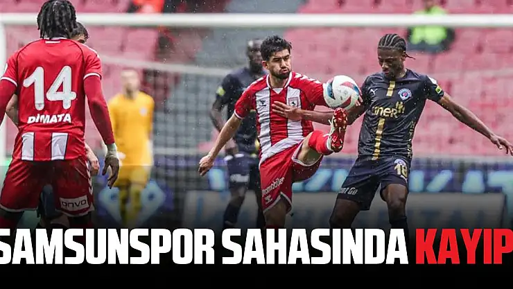 Trendyol Süper Lig: Samsunspor: 0 – Kasımpaşa: 2 (Maç sonucu)