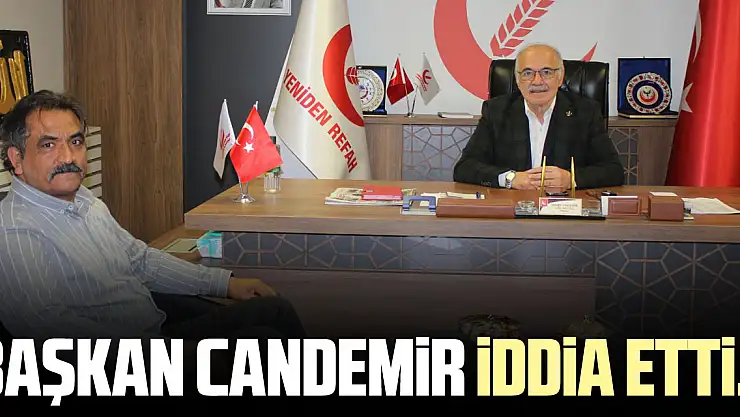 Başkan Candemir iddia etti...