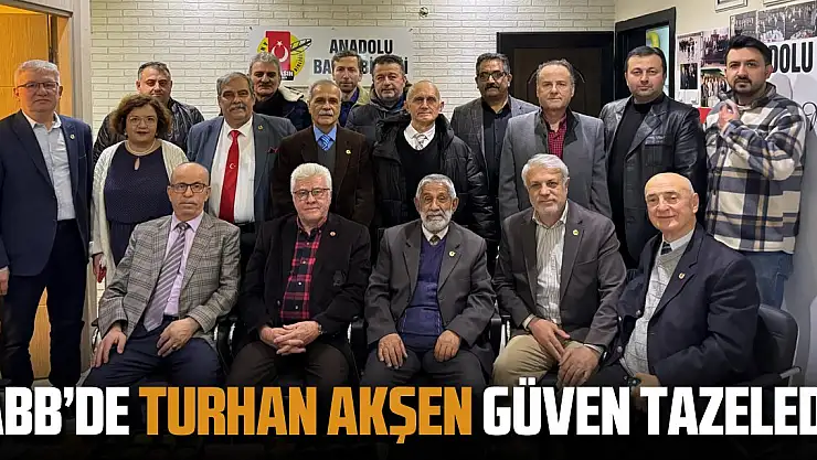 ABB'de Turan Akşen Güven Tazeledi