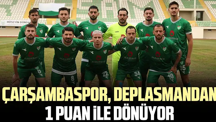 ÇARŞAMBASPOR, DEPLASMANDAN 1 PUAN iLE DÖNÜYOR