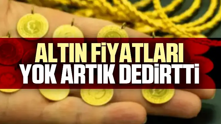 ALTIN FiYATLARI YOK ARTIK DEDiRTTi