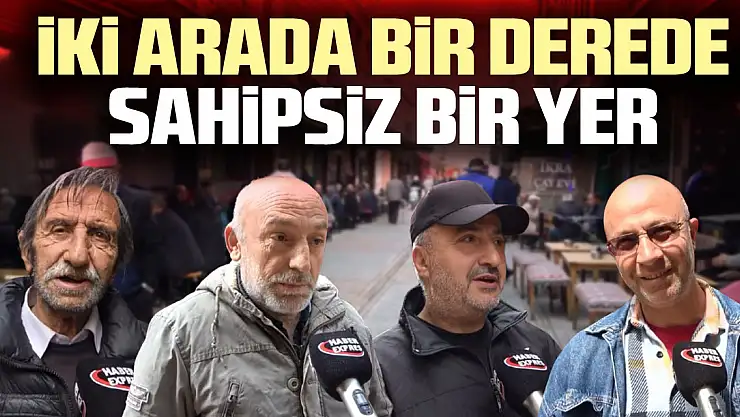 iki arada bir derede sahipsiz bir yer