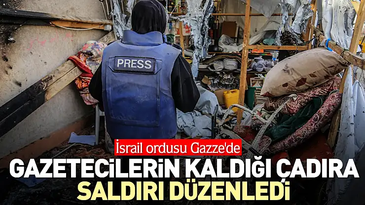 Gazetecilerin kaldığı çadıra saldırı