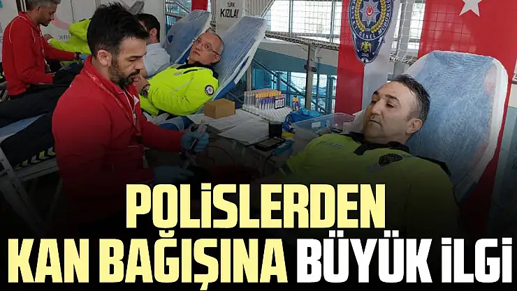 Polislerden kan bağışına büyük ilgi