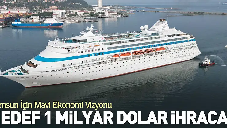 Hedef 1 milyar dolar ihracat