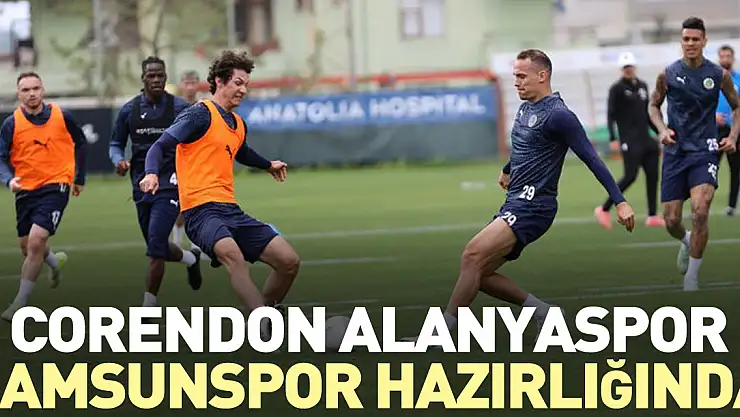 Alanyaspor Samsunspor hazırlığında
