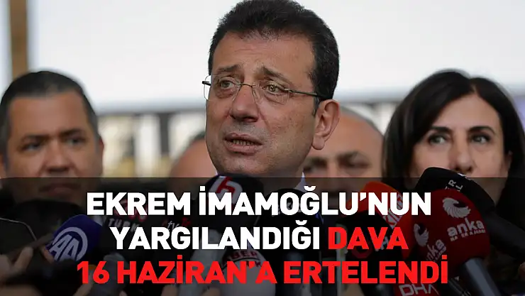 İmamoğlu'nun yargılandığı davada ara karar açıklandı