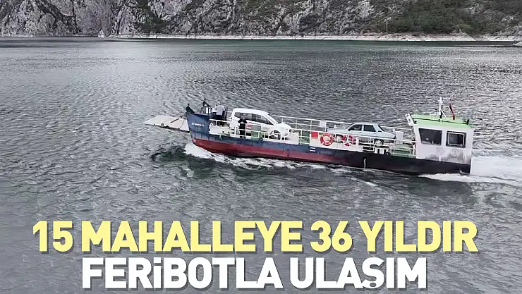 15 mahalleye 36 yıldır feribotla ulaşım