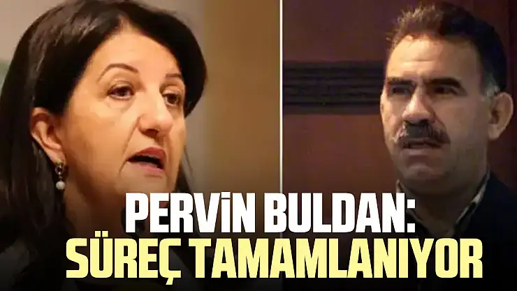 PERViN BULDAN:  SÜREÇ TAMAMLANIYOR