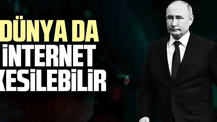 DÜNYA DA iNTERNET KESiLEBiLiR
