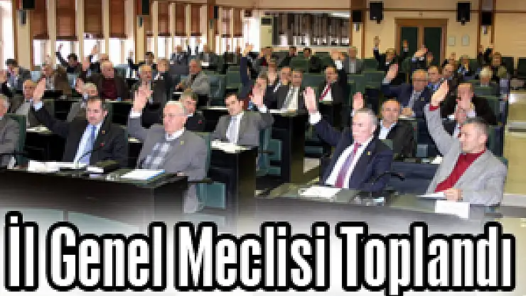 İl Genel Meclisi Toplandı