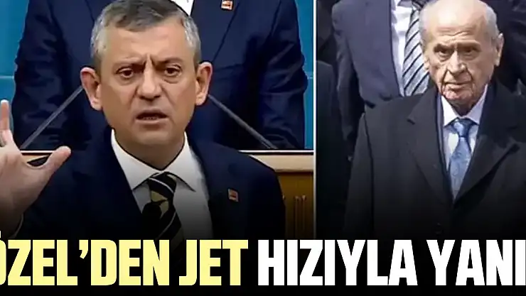 ÖZEL'DEN JET HIZIYLA YANIT