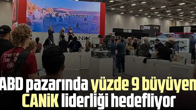 Canik, ABD pazarında liderliği hedefliyor