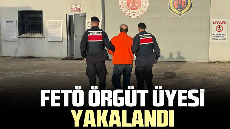 FETÖ ÖRGÜT ÜYESi YAKALANDI