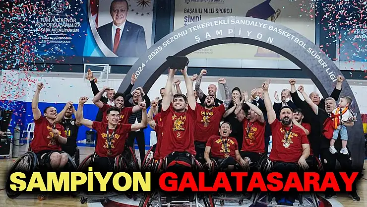 Tekerlekli Sandalye Basketbolda şampiyon Galatasaray