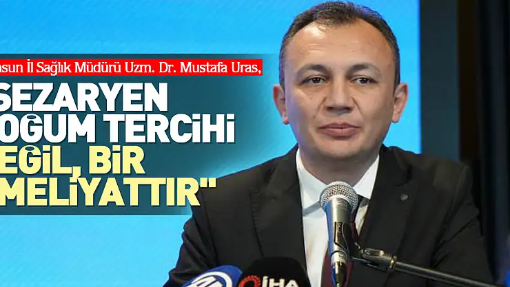 'Sezaryen doğum tercihi değil, bir ameliyattır'