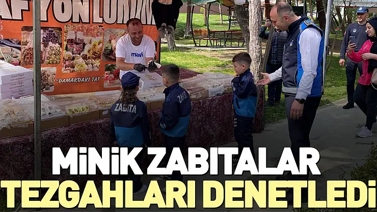 Minik zabıtalar tezgahları denetledi