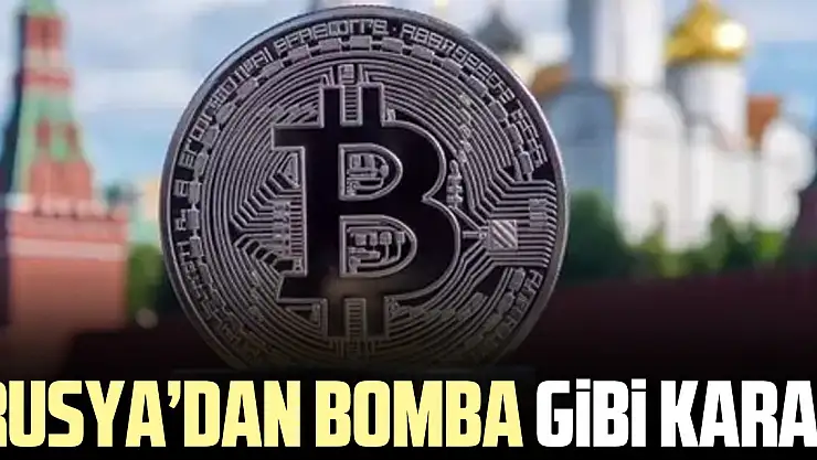 RUSYA'DAN BOMBA GiBi KARAR