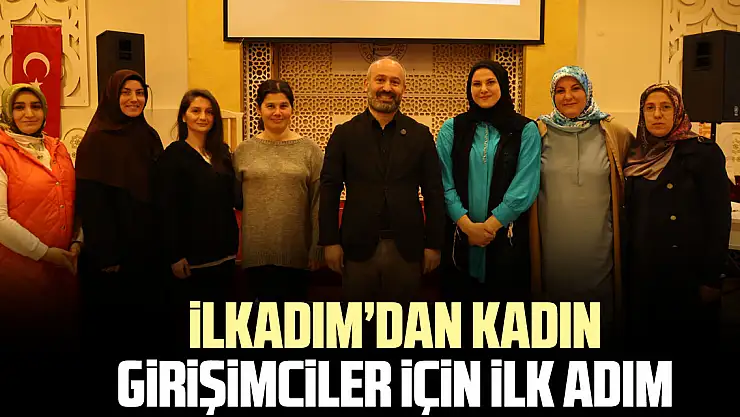 İlkadım'dan Kadın Girişimciler için ilk Adım
