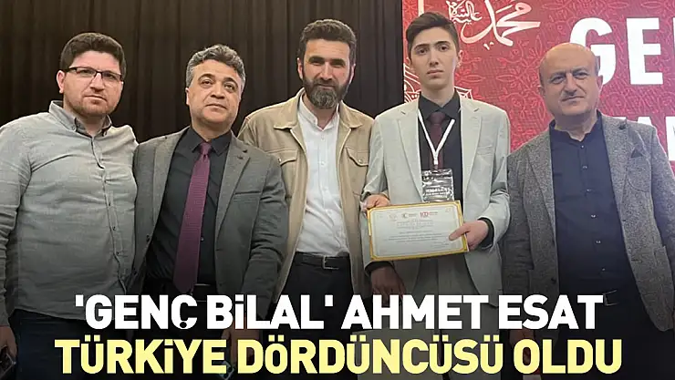 'Genç Bilal' Ahmet Esat Türkiye dördüncüsü oldu