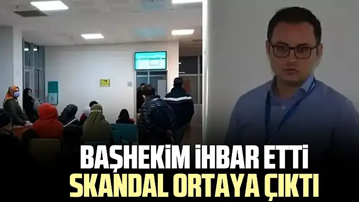 BAŞHEKiM iHBAR ETTi SKANDAL ORTAYA ÇIKTI