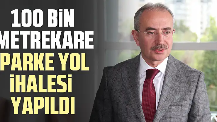 100 bin metrekare parke yol ihalesi yapıldı