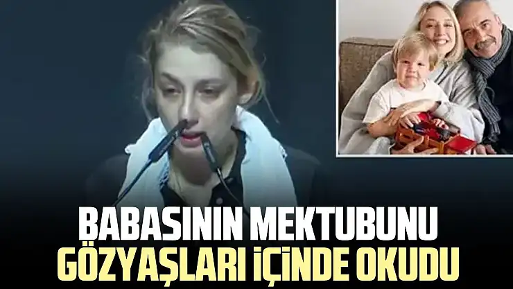 BABASININ MEKTUBUNU GÖZYAŞLARI iÇiNDE OKUDU
