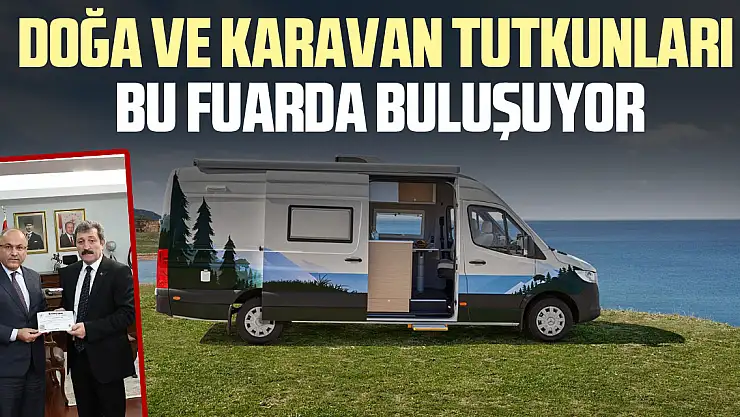 DOĞA VE KARAVAN TUTKUNLARI BU FUARDA BULUŞUYOR