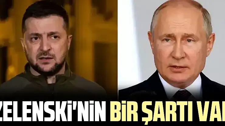 Zelenski'nin bir şartı var