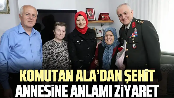 Komutan Ala'dan şehit annesine anlamı ziyaret