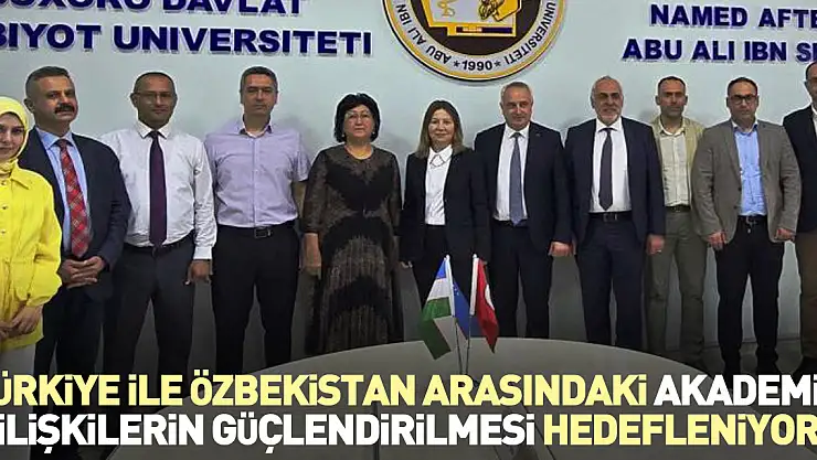 Türkiye ile Özbekistan arasındaki akademik ilişkilerin güçlendirilmesi hedefleniyor