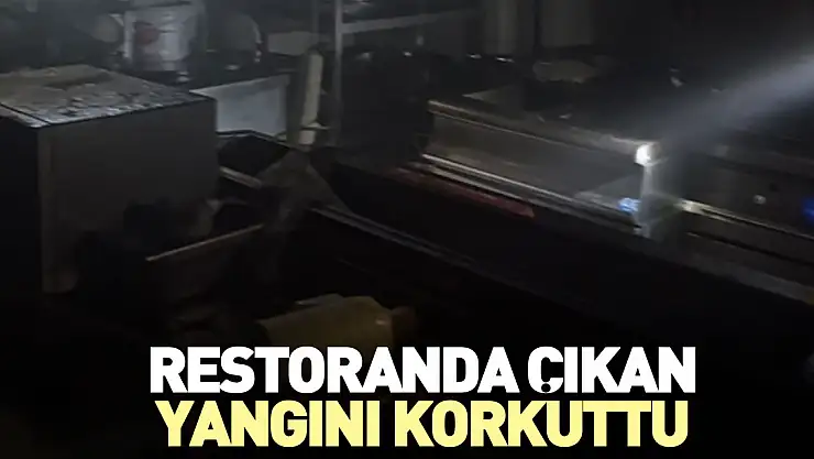 Restoranda çıkan yangını korkuttu