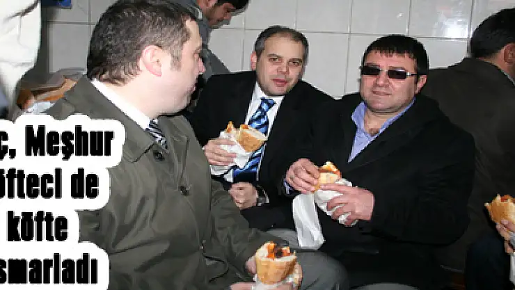 Kılıç, Meşhur Köfteci de köfte ısmarladı