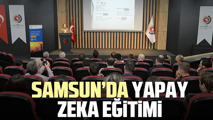 SAMSUN'DA YAPAY ZEKA EĞiTiMi