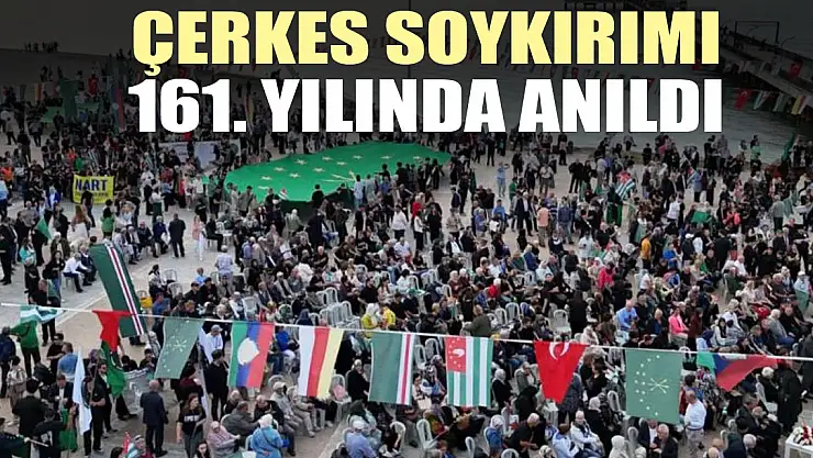 Çerkes Soykırımı 161. yılında anıldı