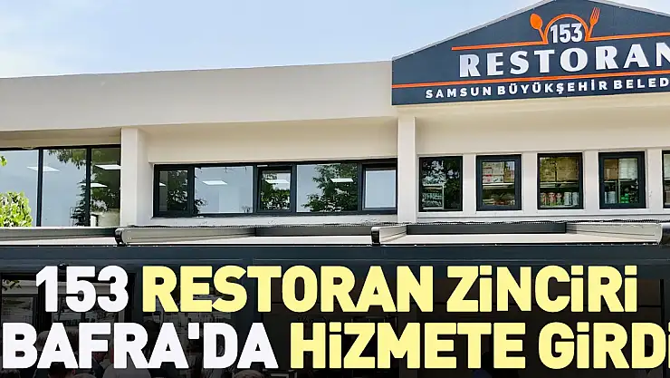 153 Restoran Zinciri Bafra'da Hizmete Girdi