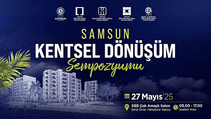 SAMSUN KENTSEL DÖNÜŞÜM SEMPOZYUMU İÇİN GERİ SAYIM