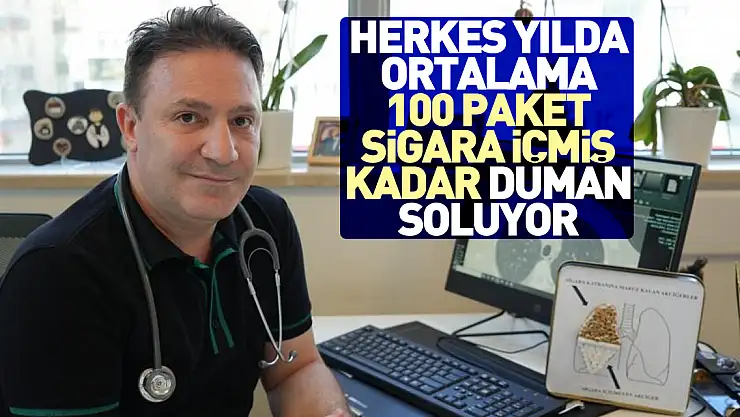 Herkes yılda ortalama 100 paket sigara içmiş kadar duman soluyor