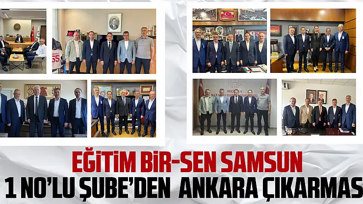 Eğitim Bir-Sen Samsun 1 No'lu Şube'den  Ankara Çıkarması