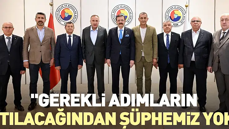 'Gerekli Adımların Atılacağından Şüphemiz Yok'